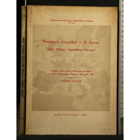 PROBLEMI SCIENTIFICI E DI LAVORO DEGLI OTOLOGI OSPEDALIERI