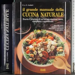 Il grande manuale della cucina naturale