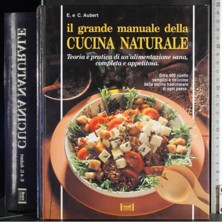 Il grande manuale della cucina naturale