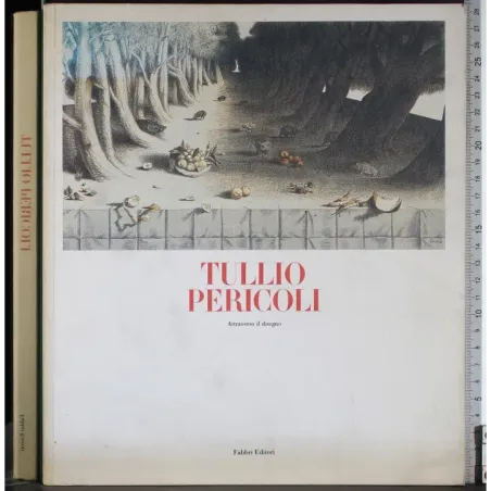 Tullio Pericoli. Atrraverso il disegno