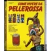 Come vivere da pellerossa