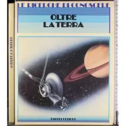 Le ricerche di conoscere. Oltre la Terra