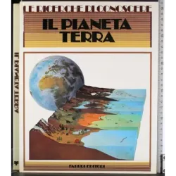 Le ricerche di conoscere. Il pianeta Terra