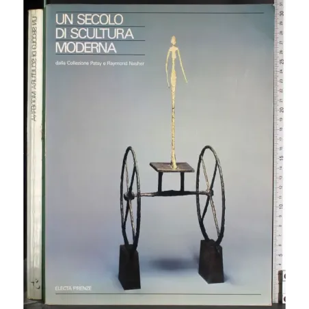 Un secolo di scultura moderna