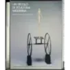 Un secolo di scultura moderna