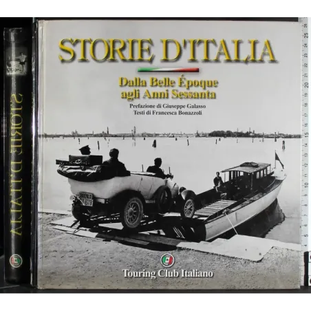 Storie d'Italia. Dalla Belle Epoque agli anni sessanta