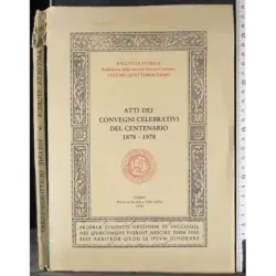 Atti dei convegni celebrativii del centenario 1878-1978