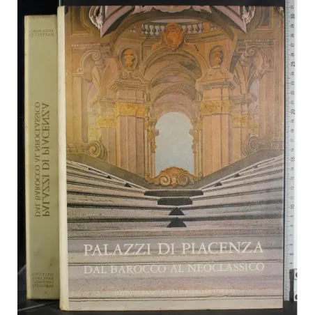 Palazzi Piacenza dal Barocco al Neoclassico