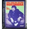 Come farsi una cultura mostruosa