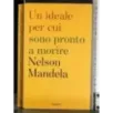 Un ideale per cui sono pronto a morire