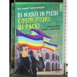 Di nuovo in piedi costruttori di pace!