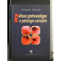 REFLUSSO GASTRO-ESOFAGEO E PATOLOGIE CORRELATE
