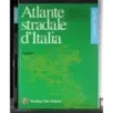 Atlante stradale d'Italia. Centro Nord