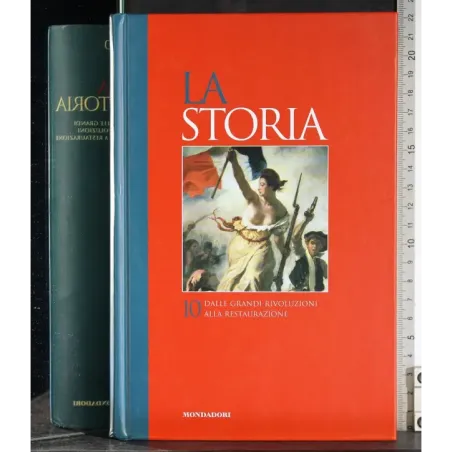 La Storia 10. Dalle grandi rivoluzioni alla restaurazione