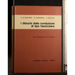 I DISTURBI DELLA CONDUZIONE DI TIPO FASCICOLARE