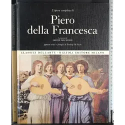 L'opera completa di Piero della Francesca