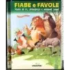 Fiabe e favole. Storie di re, principesse e animali saggi