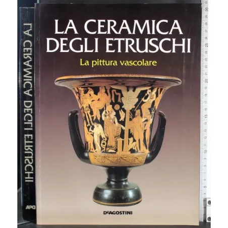 La ceramica degli Etruschi. La pittura vascolare