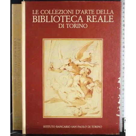 Le collezioni d'arte della Biblioteca reale di Torino