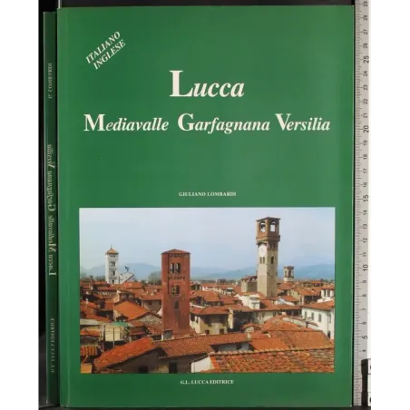 Lucca. Mediavalle, Garfagnana, Versilia