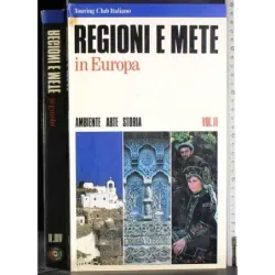 Regioni e mete in Europa. Vol II