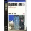 Regioni e mete in Europa. Vol II