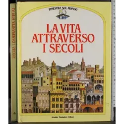 La vita attraverso i secoli