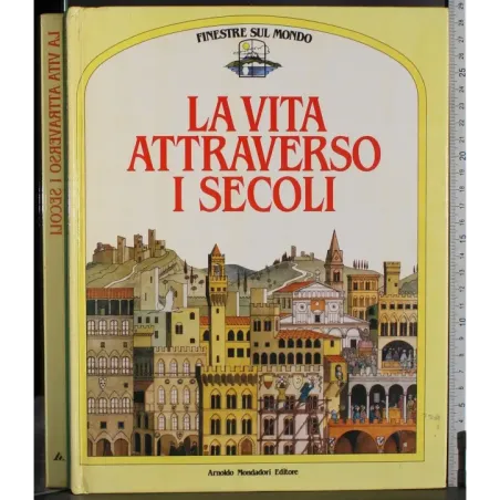 La vita attraverso i secoli
