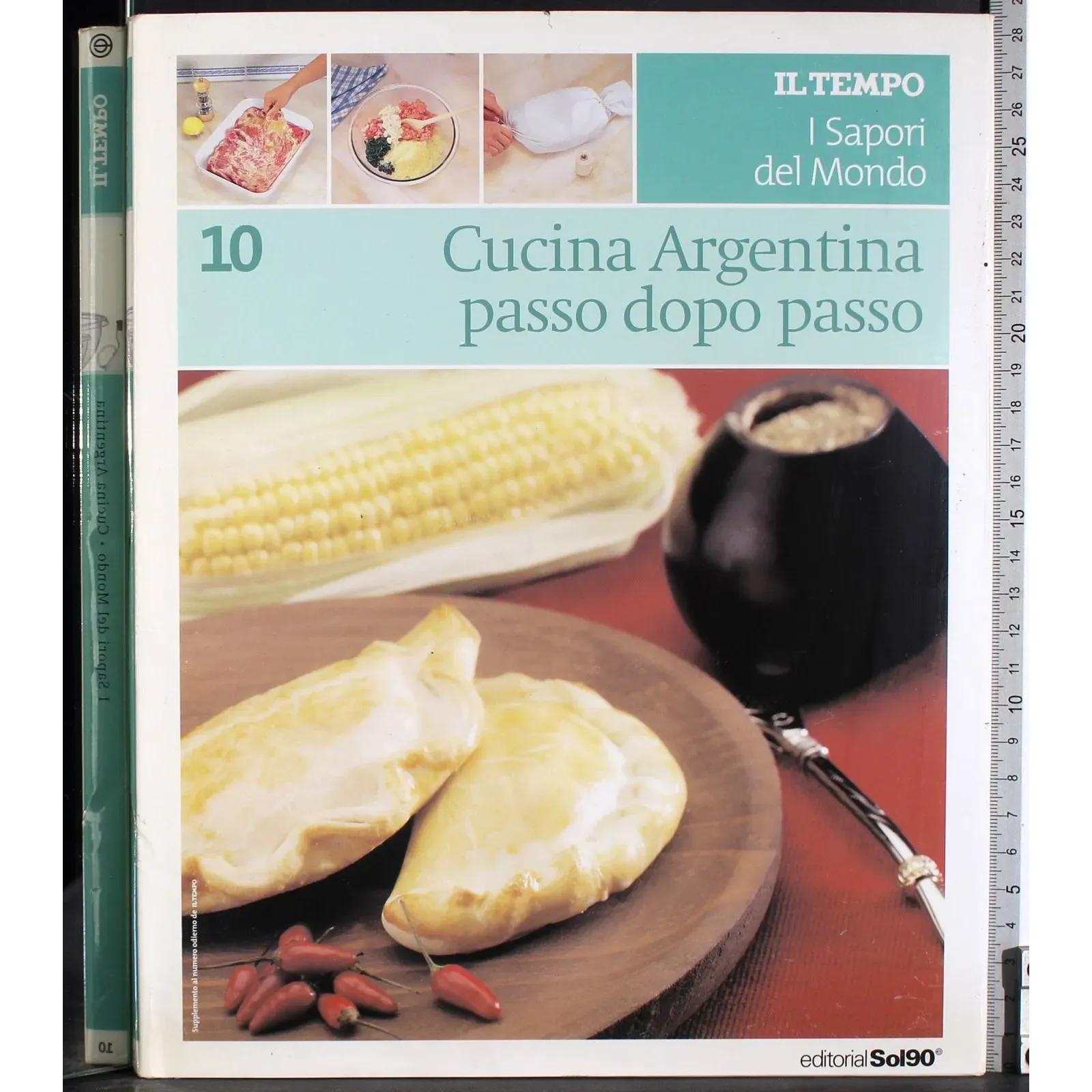 I sapori del mondo 10. Cucina Argentina passo dopo passo