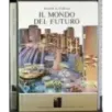 Il mondo del futuro