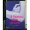 Il linguaggio segreto del corpo