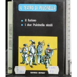 Il teatro di Pulcinella. Il Furioso. I due Pulcinella simili