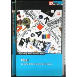 Pixel. La realtà oltre lo schermo dei media