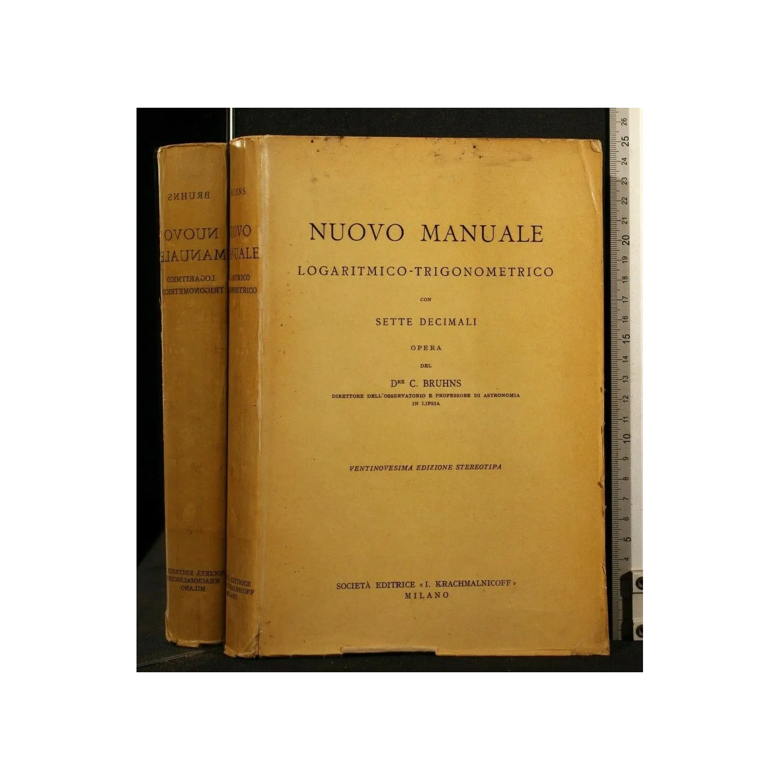 NUOVO MANUALE LOGARITMICO-TRIGONOMETRICO CON SETTE DECIAMALI