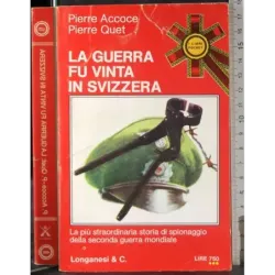 La guerra fu vinta in Svizzera