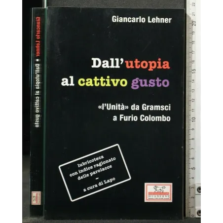 DALL'UTOPIA AL CATTIVO GUSTO