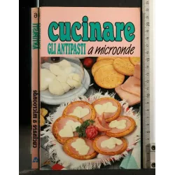 CUCINARE GLI ANTIPASTI A MICROONDE