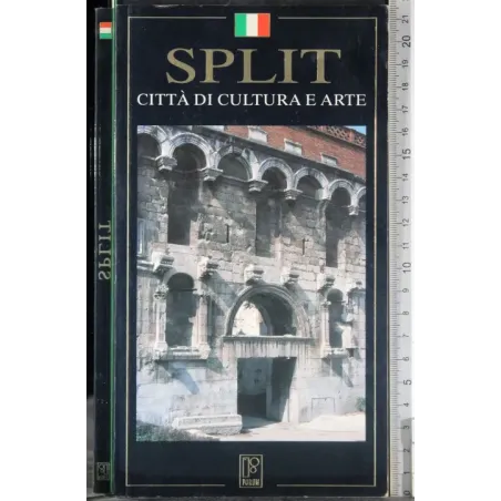 Split. Città di cultura e arte
