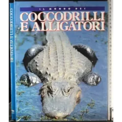 Il mondo dei coccodrilli e alligatori