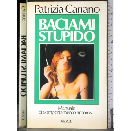 Baciami stupido