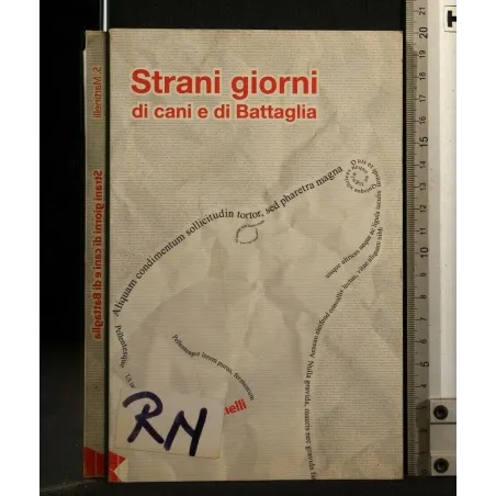 STRANI GIORNI DI CANI E DI BATTAGLIA