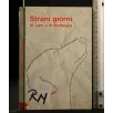 STRANI GIORNI DI CANI E DI BATTAGLIA