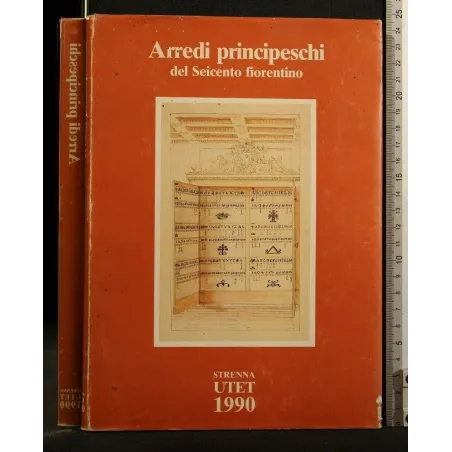 ARREDI PRINCIPESCHI DEL SEICENTO FIORENTINO