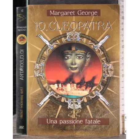 Io, Cleopatra. Una passione fatale