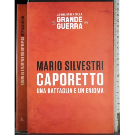 Caporetto. Una battaglia e un enigma