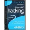 L'arte dell'hacking. 2 Volumi