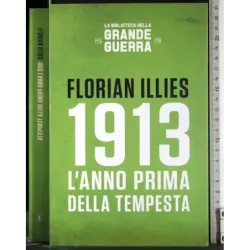 1913. L'anno prima della tempesta
