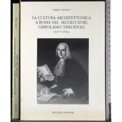 La cultura architettonica Roma secolo XVIII:Gerolamo Theodoli