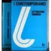 I contemporanei. La letteratura francese. 2 Volumi