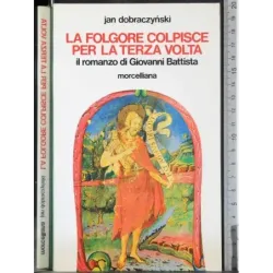 Le folgore colpisce per la terza volta